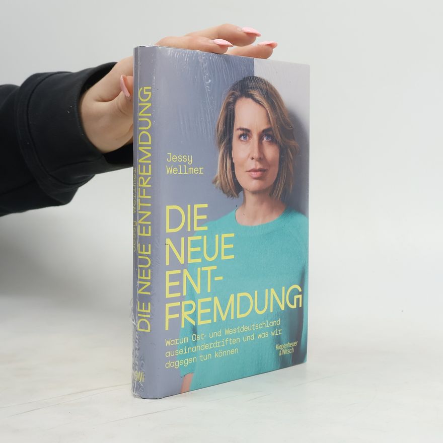 Jessy Wellmer Die neue Entfremdung