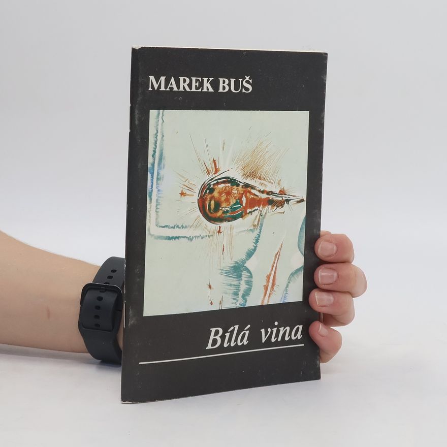 Marek Buš Bílá vina