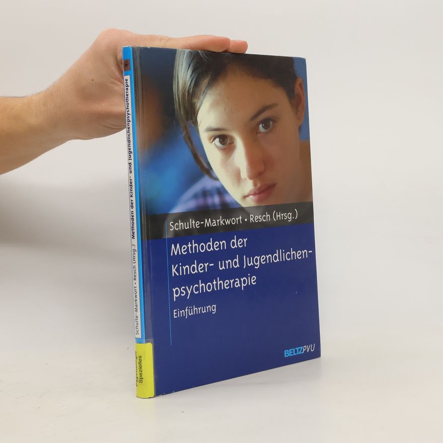 Michael Schulte Markwort Methoden der Kinder- und Jugendlichenpsychotherapie