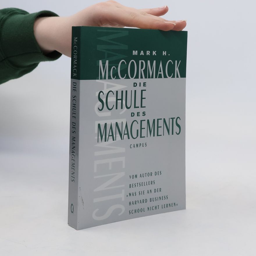 Mark McCormack Die Schule des Managements