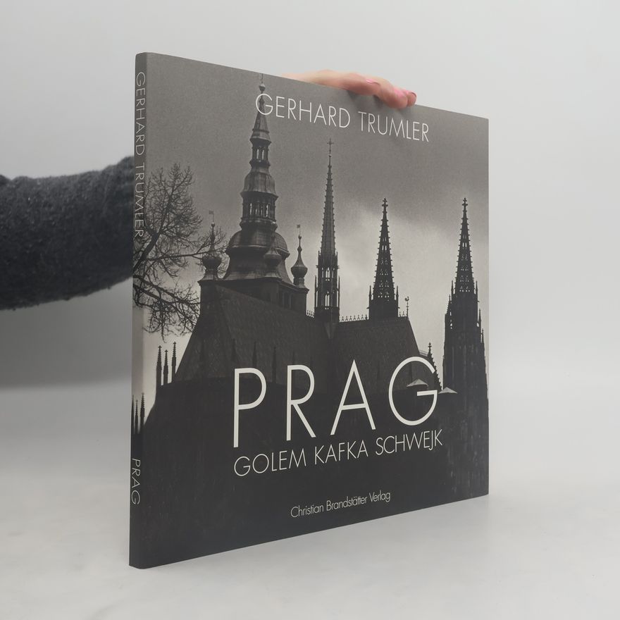 Gerhard Trumler Praha : Golem, Kafka, Švejk