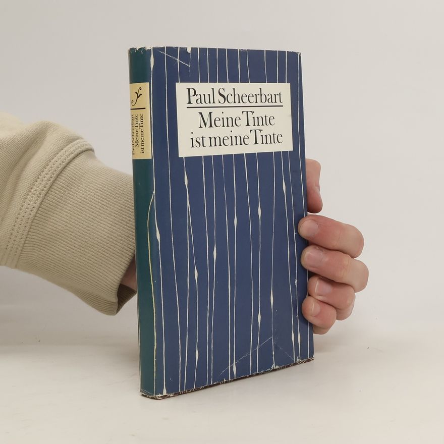 Paul Scheerbart Meine Tinte ist meine Tinte