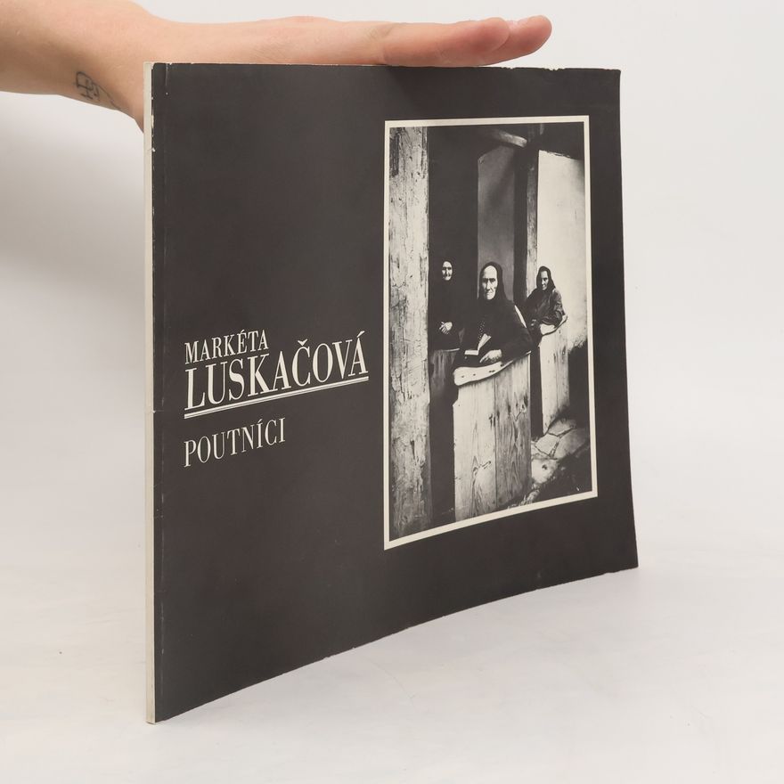Markéta Luskačová Poutníci