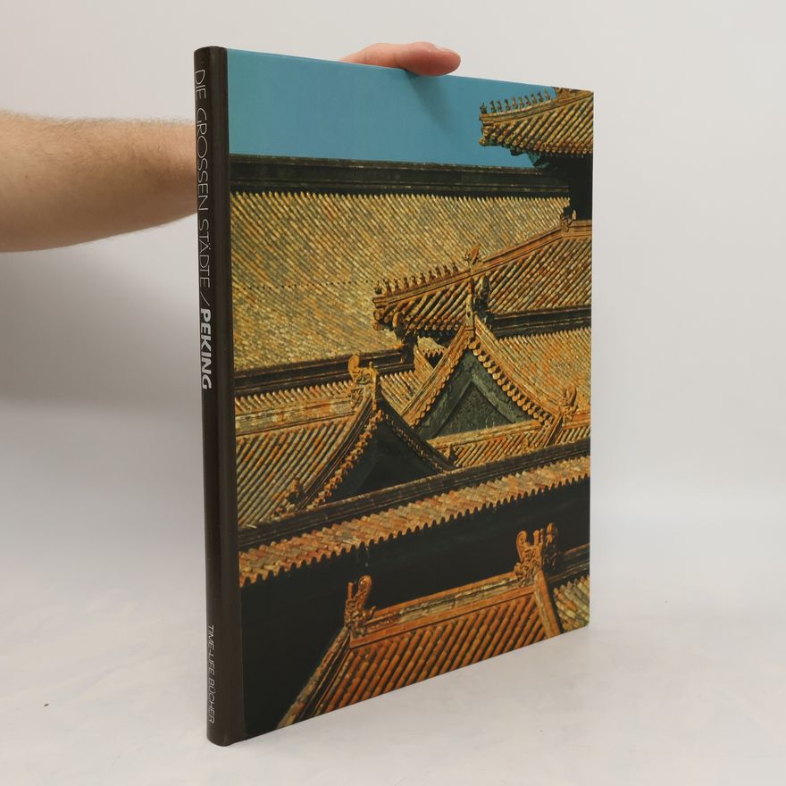 David Bonavia Die grossen Städte: Peking