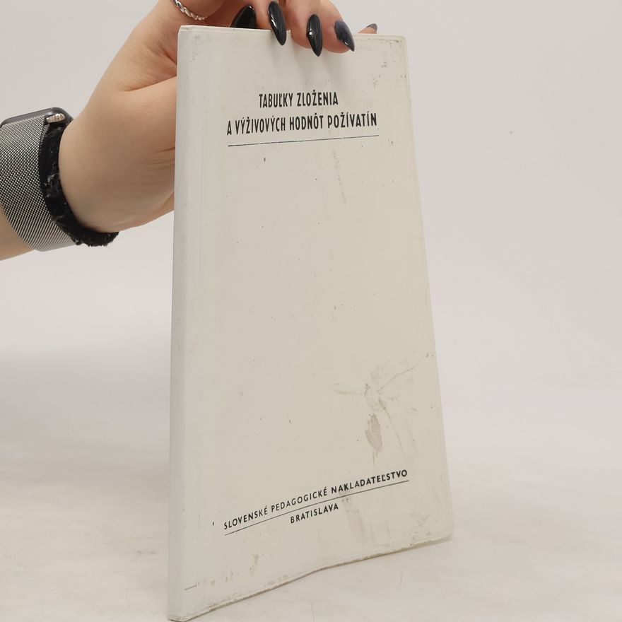 Autorenkollektiv Tabuľky zloženia a výživových hodnôt poživatín