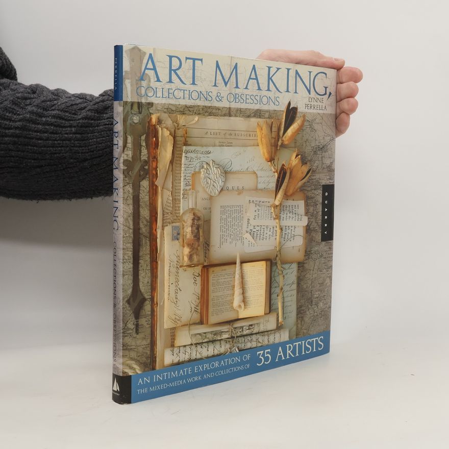 Lynne Perrella Art Making, Collections, and Obsessions