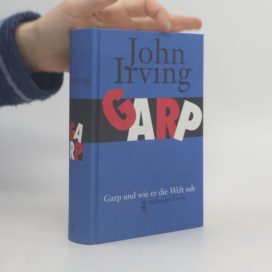 John Irving Garp und wie er die Welt sah