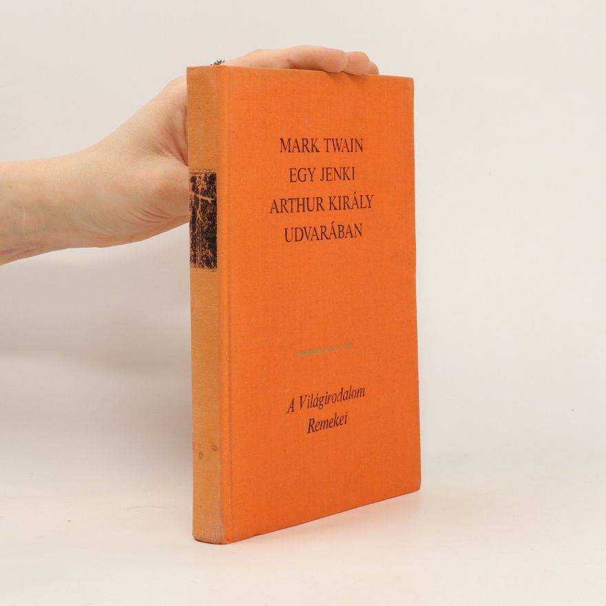Mark Twain Egy jenki Arthur király udvarában