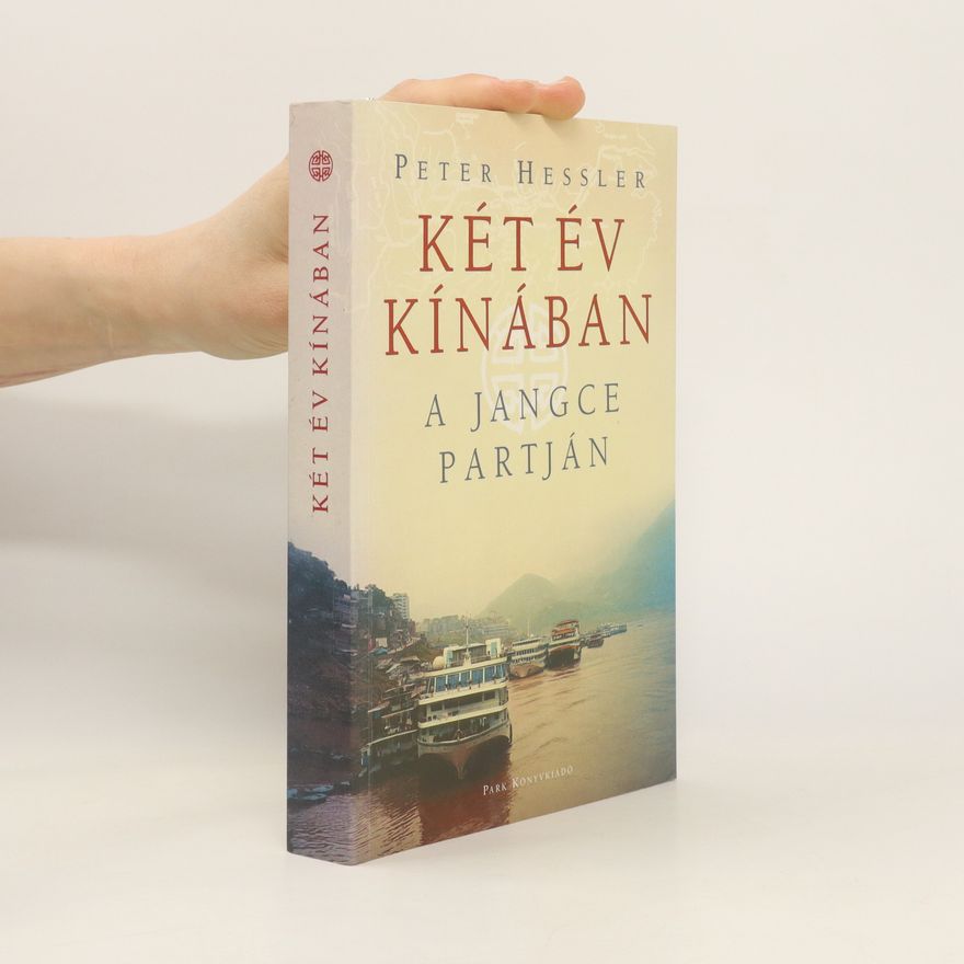 Peter Hessler Két év Kínában