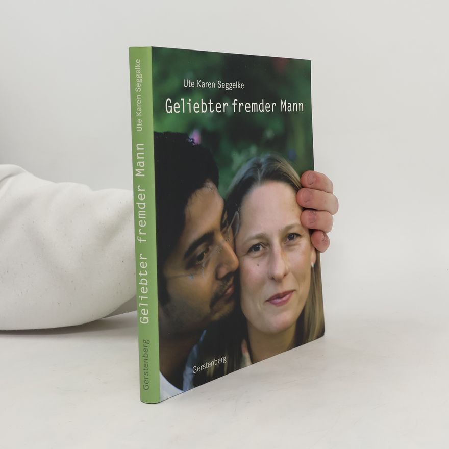 Ute Karen Seggelke Geliebter fremder Mann