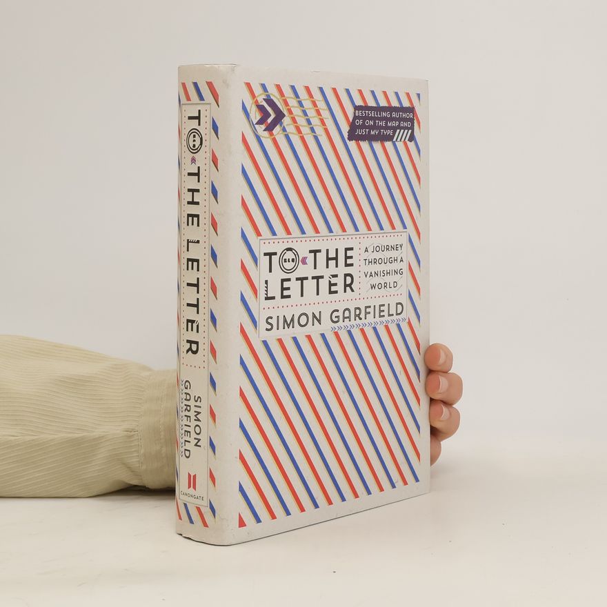 Simon Garfield To the Letter