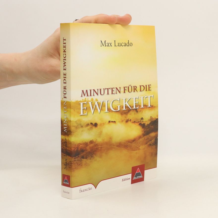 Max Lucado Minuten für die Ewigkeit