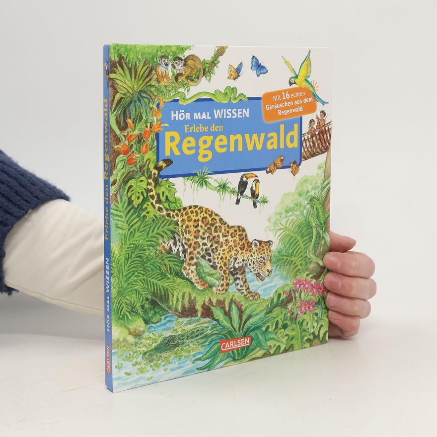 Cordula Thörner Hör mal Wissen - erlebe den Regenwald