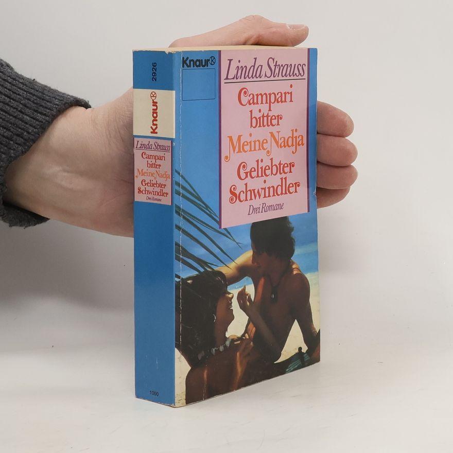 Linda Strauss Campari bitter. Meine Nadja. Geliebter Schwindler