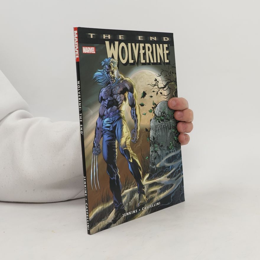 Paul Jenkins Wolverine: The End
