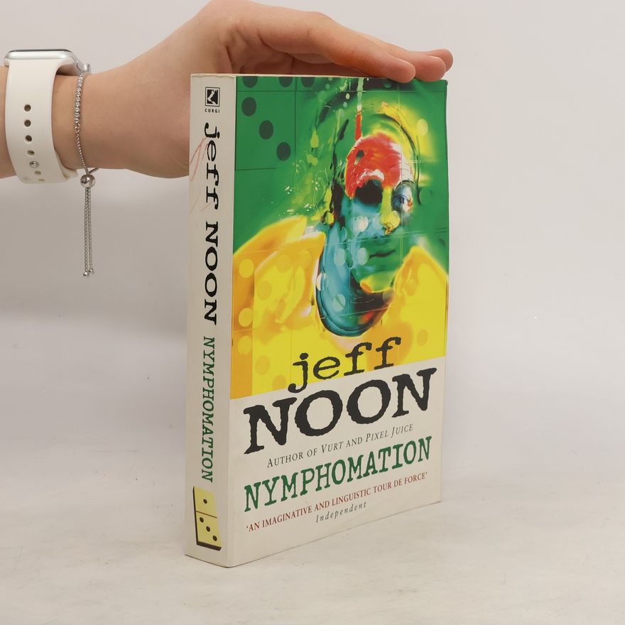 Jeff Noon Nymphomation