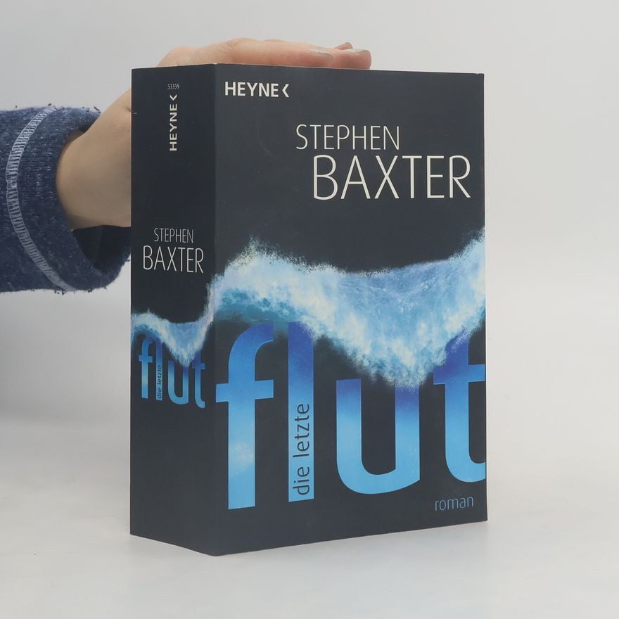Stephen Baxter Die letzte Flut