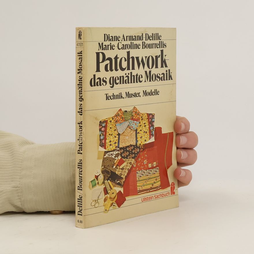 Diane Armand-Delille Patchwork, das genähte Mosaik