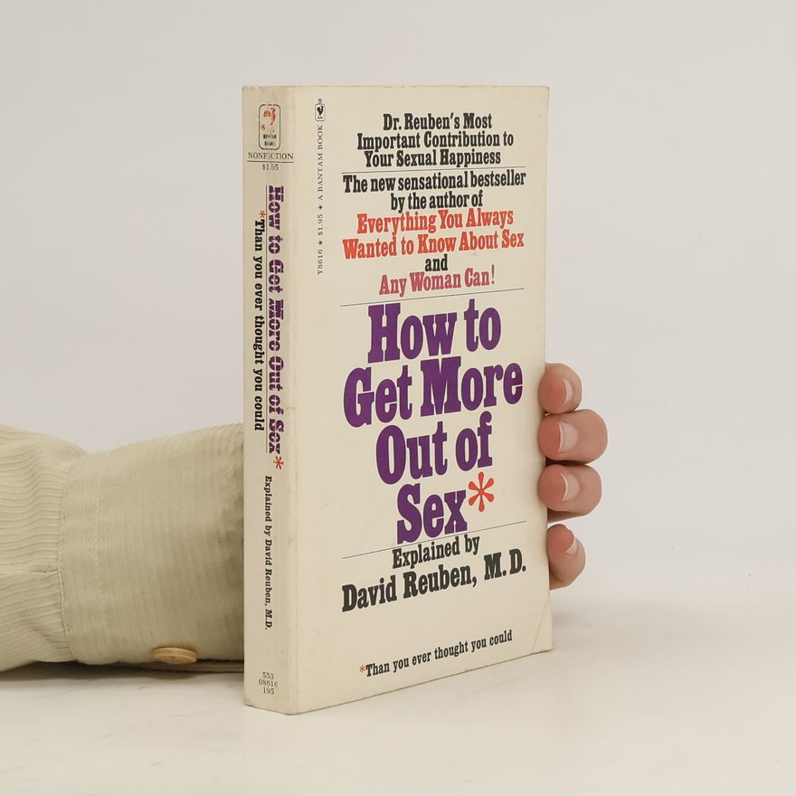 David Reuben How to Get More Out of Sex