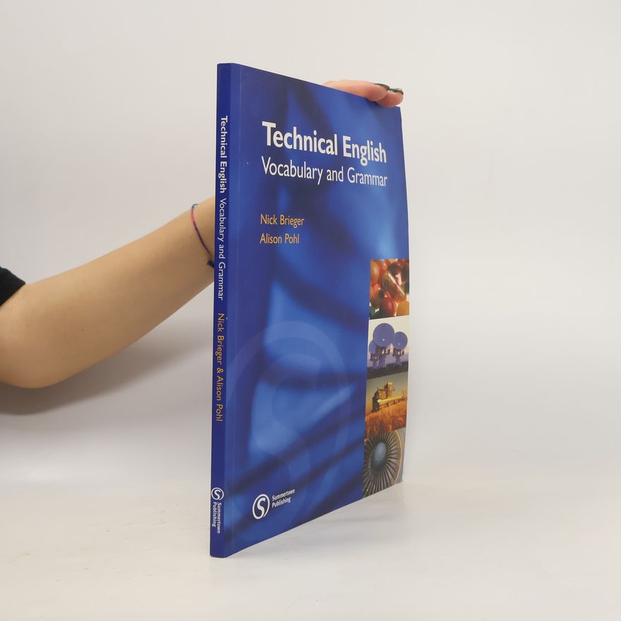 Alison Pohl Technical English : vocabulary and grammar