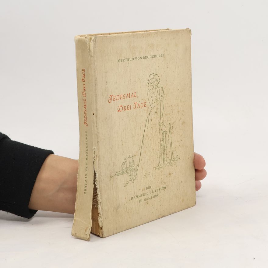 Gertrud von Brockdorff Jedesmal drei Tage