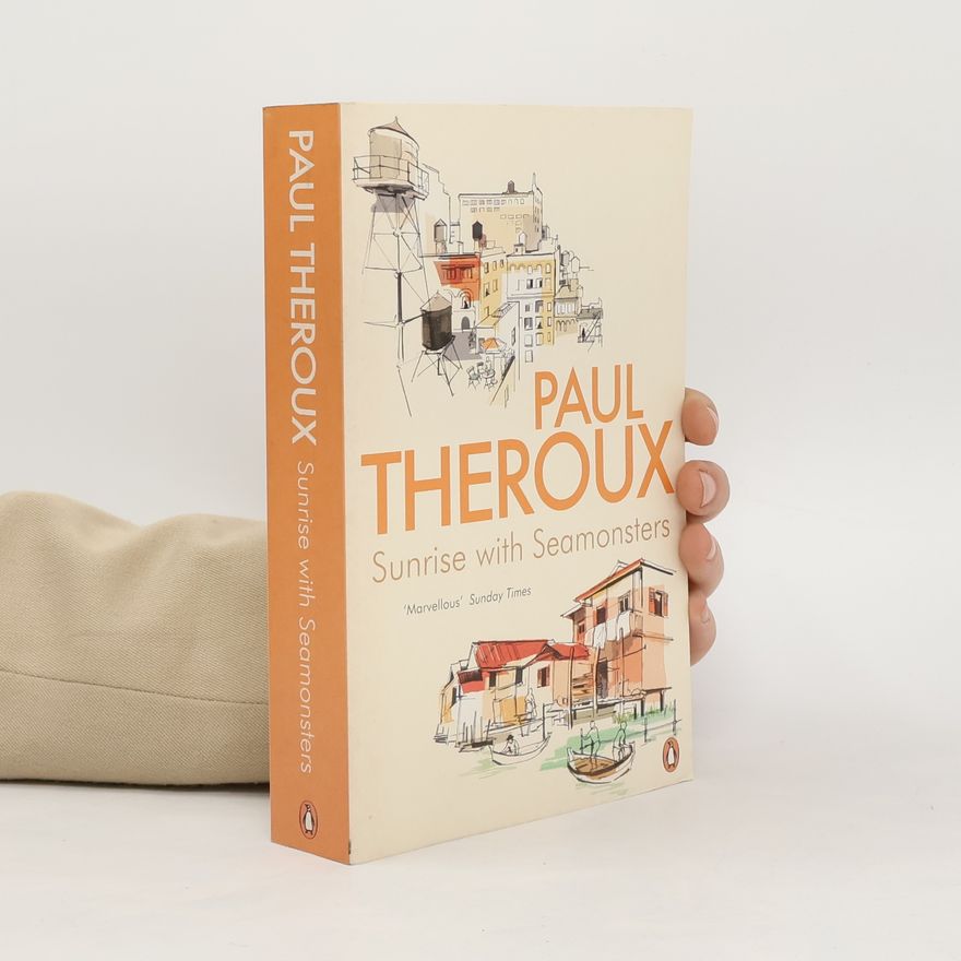 Paul Theroux Sunrise with Seamonsters