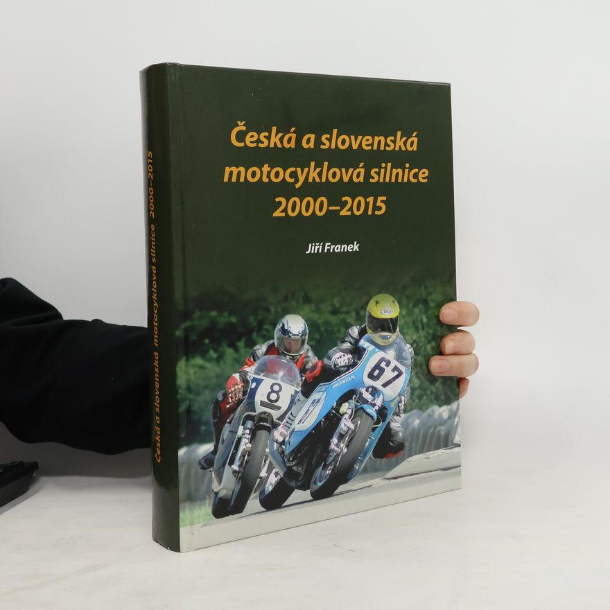 Jiří Franek Česká a slovenská motocyklová silnice 2000-2015