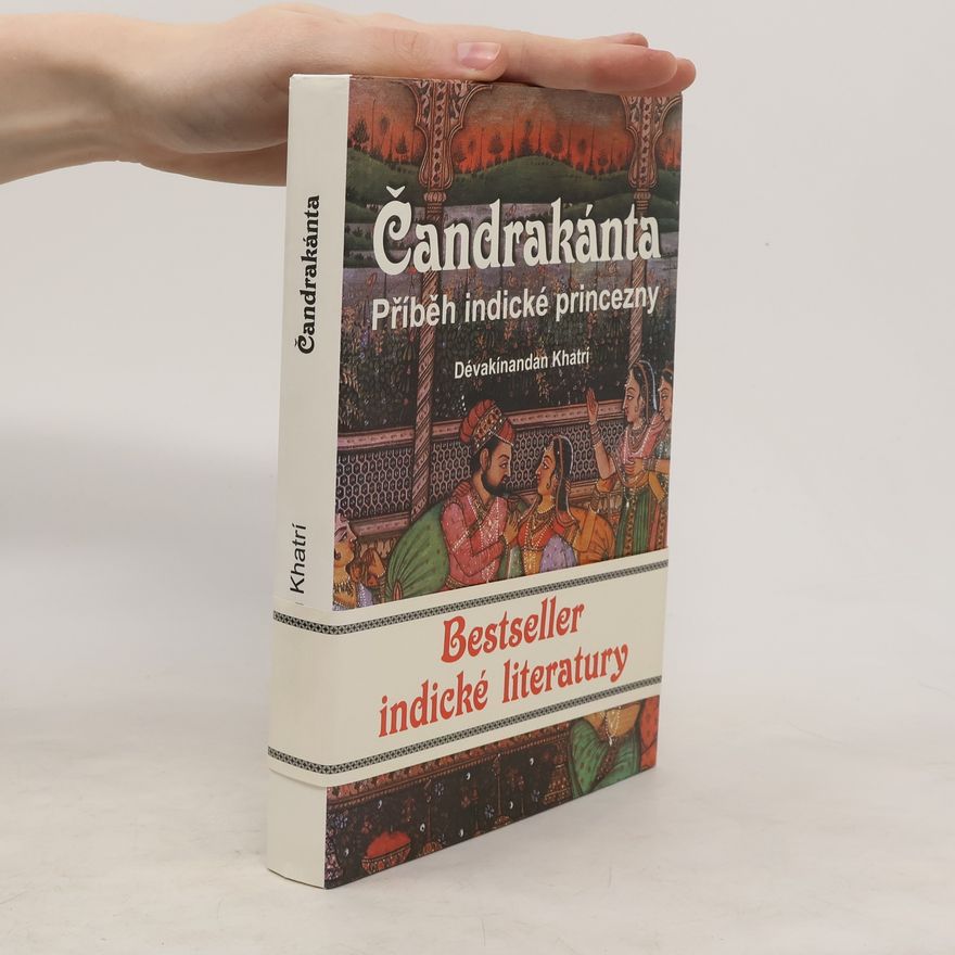 Dévakínandan Khatrí Čandrakánta : [příběh indické princezny]