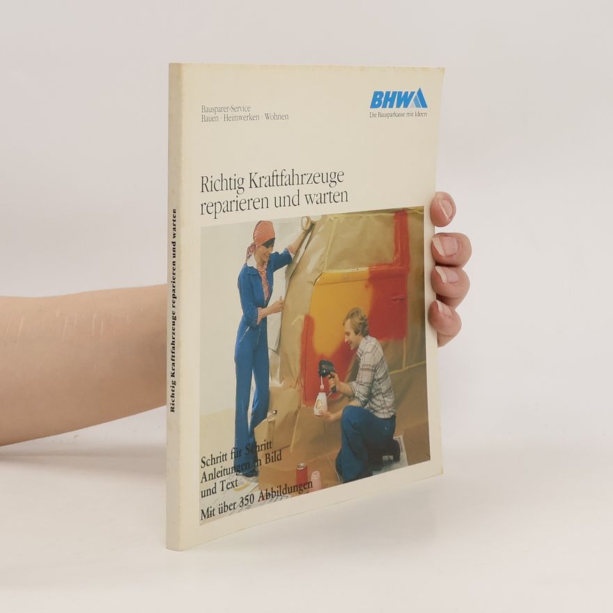 Various authors Richtig Kraftfahrzeuge reparieren und warten