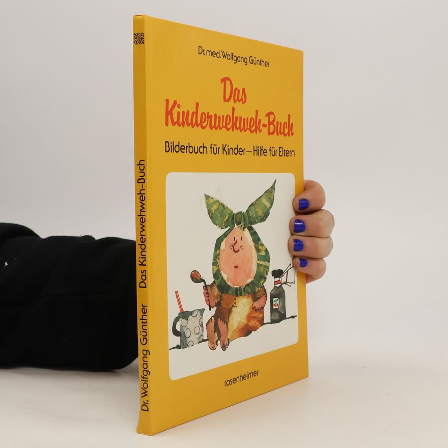 Wolfgang W. Günther Das Kinderwehweh-Buch