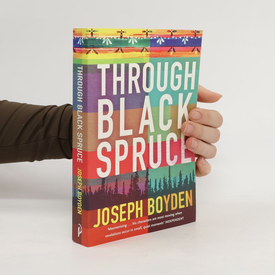 Joseph Boyden Through Black Spruce. Durch dunkle Wälder, englische Ausgabe
