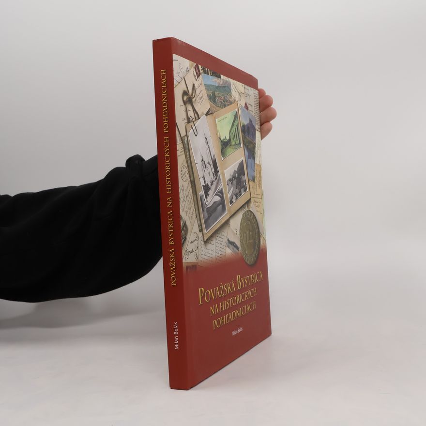 Milan Belás Považská Bystrica na historických pohľadniciach
