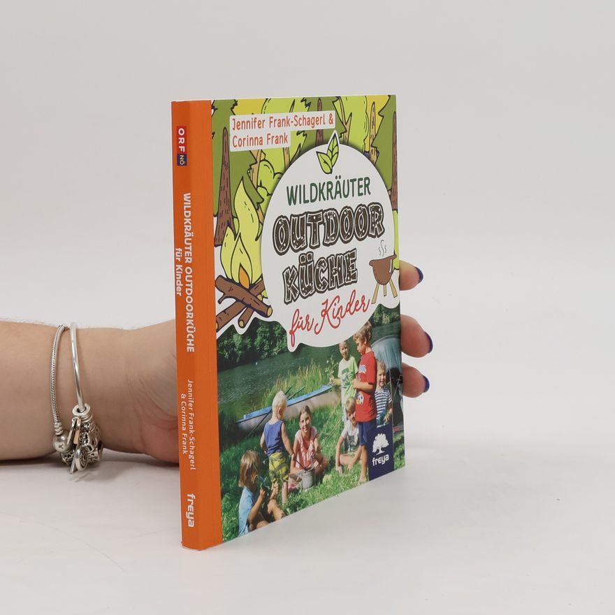 Jennifer Frank-Schagerl Wildkräuter-Outdoor­küche für Kinder