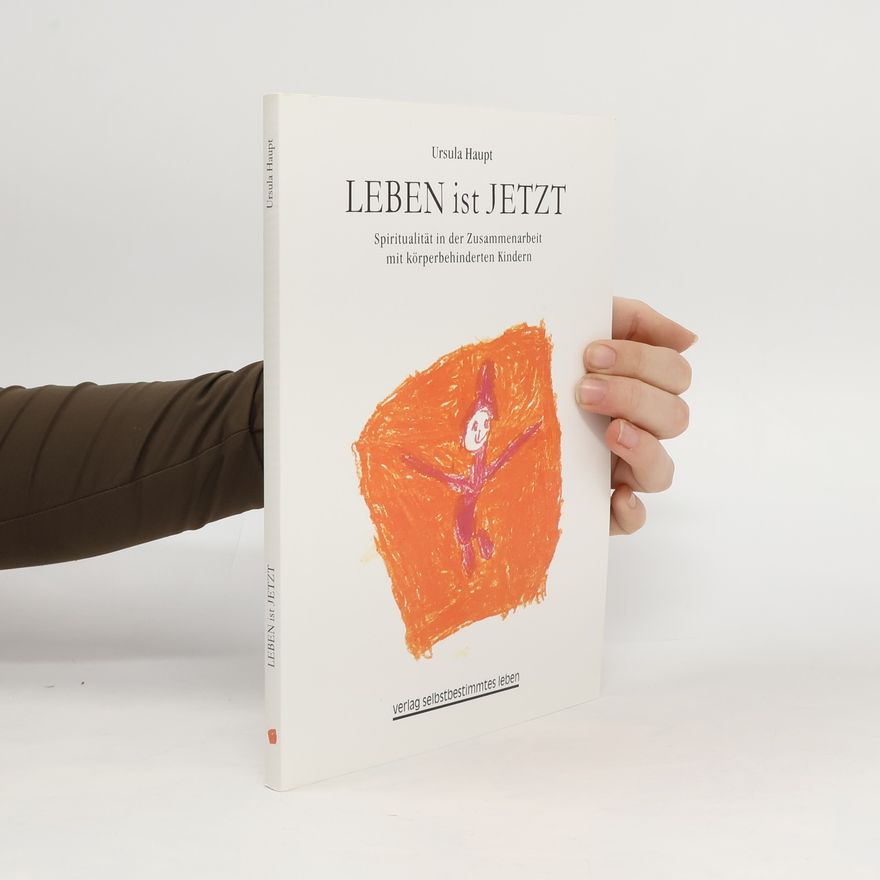 Ursula Haupt Leben ist jetzt