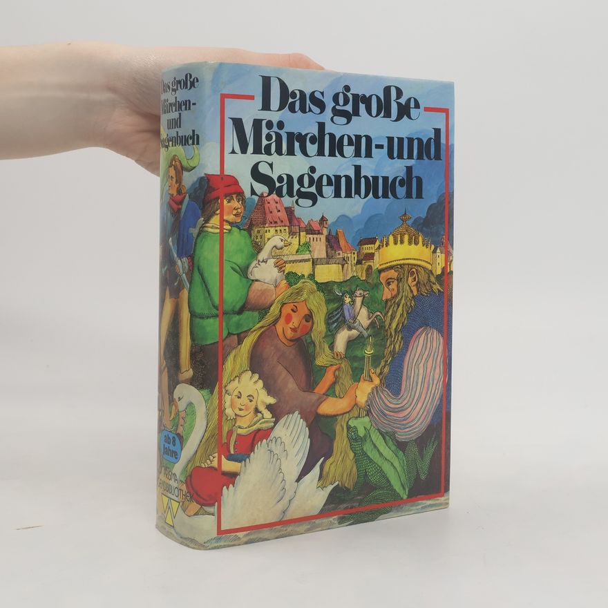 Autorenkollektiv Das grosse Märchen- und Sagenbuch