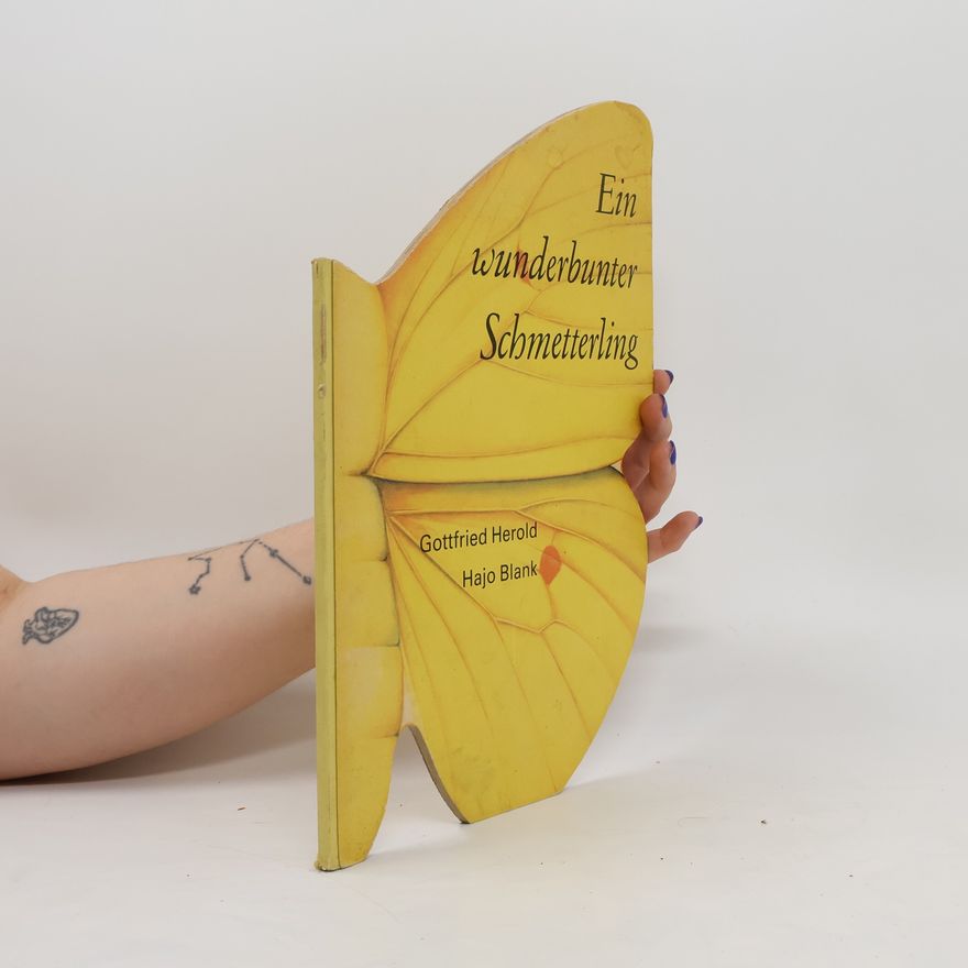 Gottfried Herold Ein wunderbunter Schmetterling