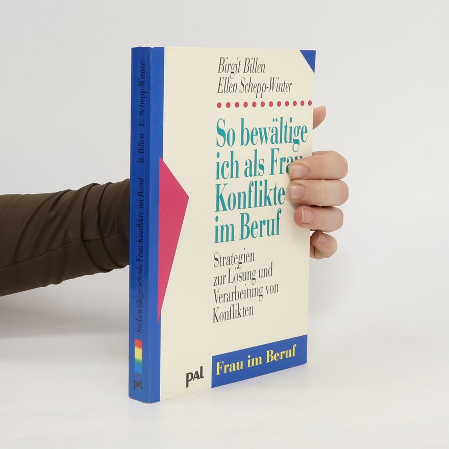 Birgit Billen So bewältige ich als Frau Konflikte im Beruf