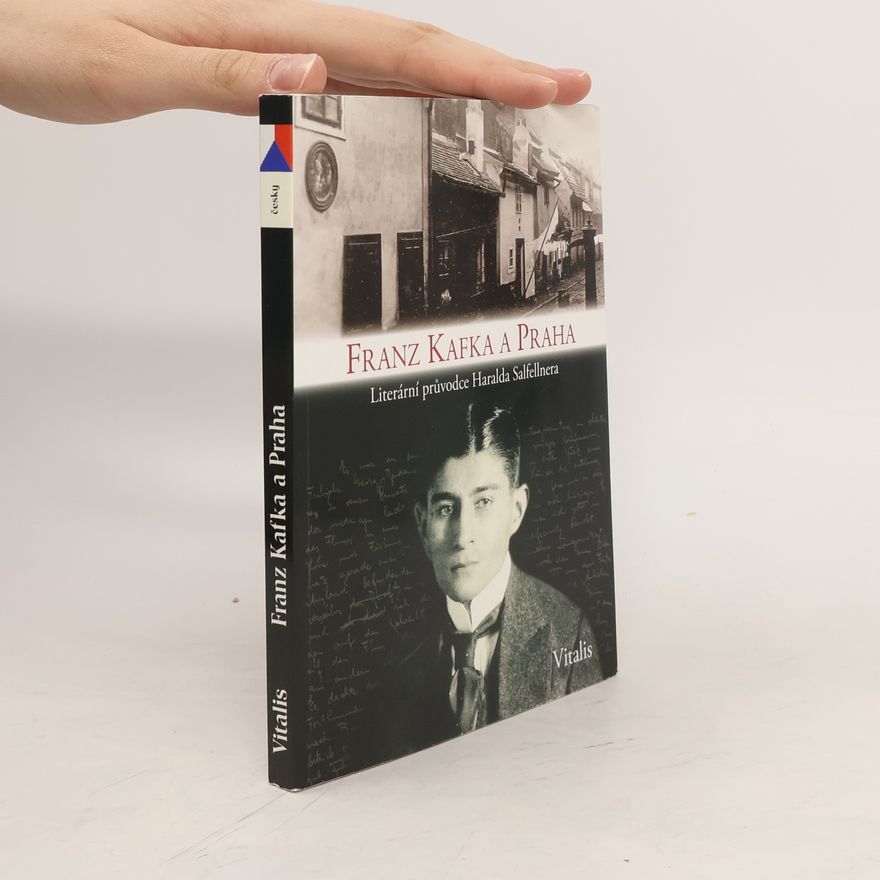 Harald Salfellner Franz Kafka a Praha – Literární průvodce