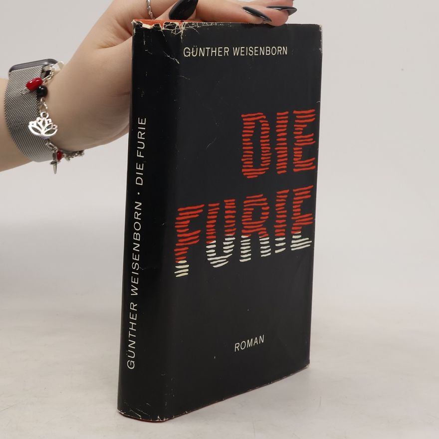 Günther Weisenborn Die Furie