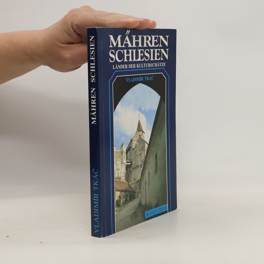 Vladimír Tkáč Mähren. Schleseien. Länder der Kulturschätze.