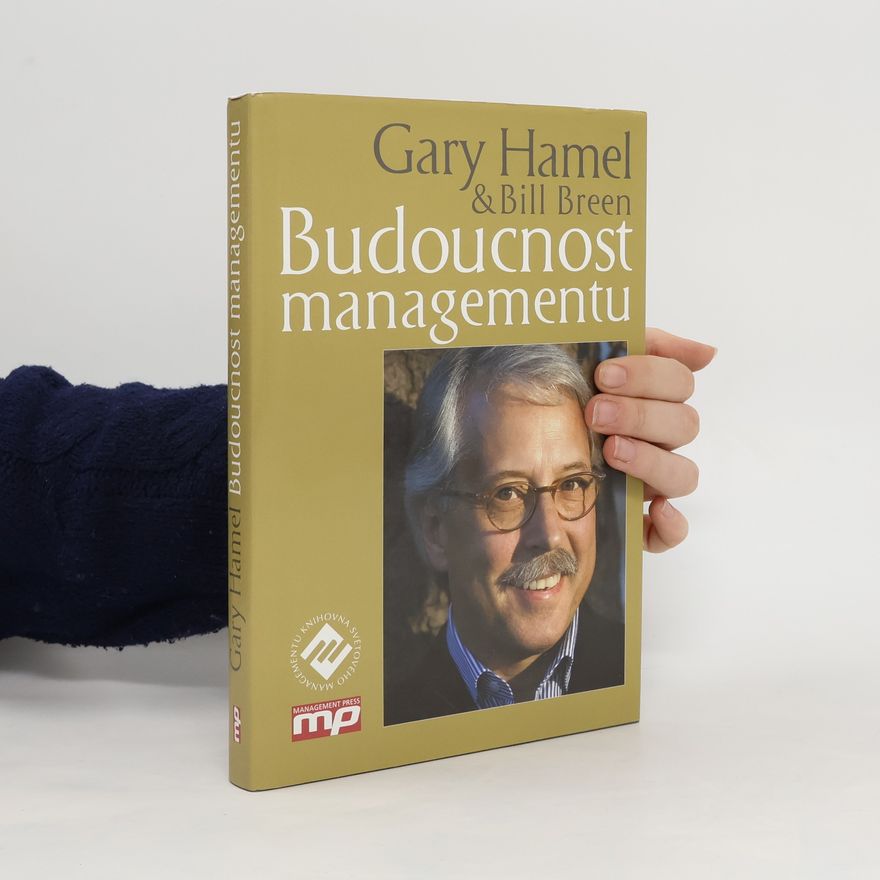Bill Breen Budoucnost managementu