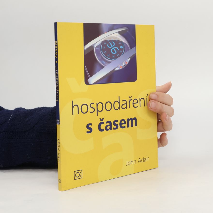 John Eric Adair Hospodaření s časem