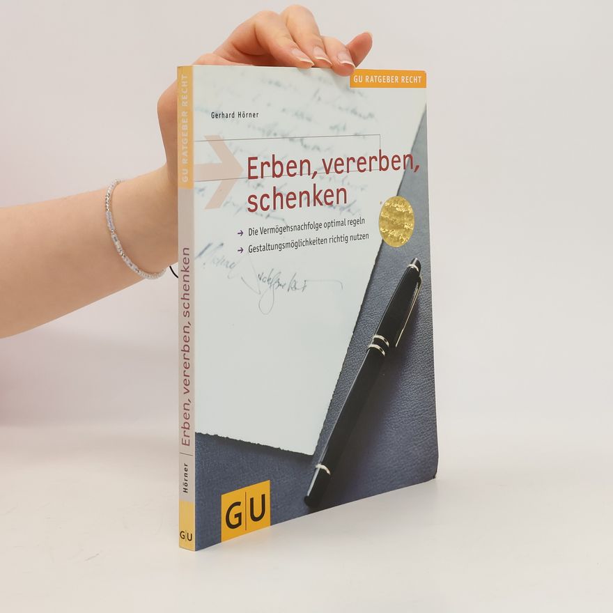 Gerhard Hörner Erben, vererben, schenken