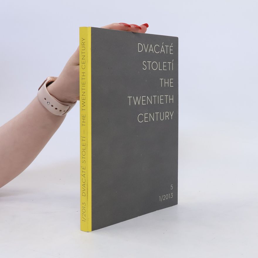 Various authors Dvacáté století. The Twentieth Century 5/2013