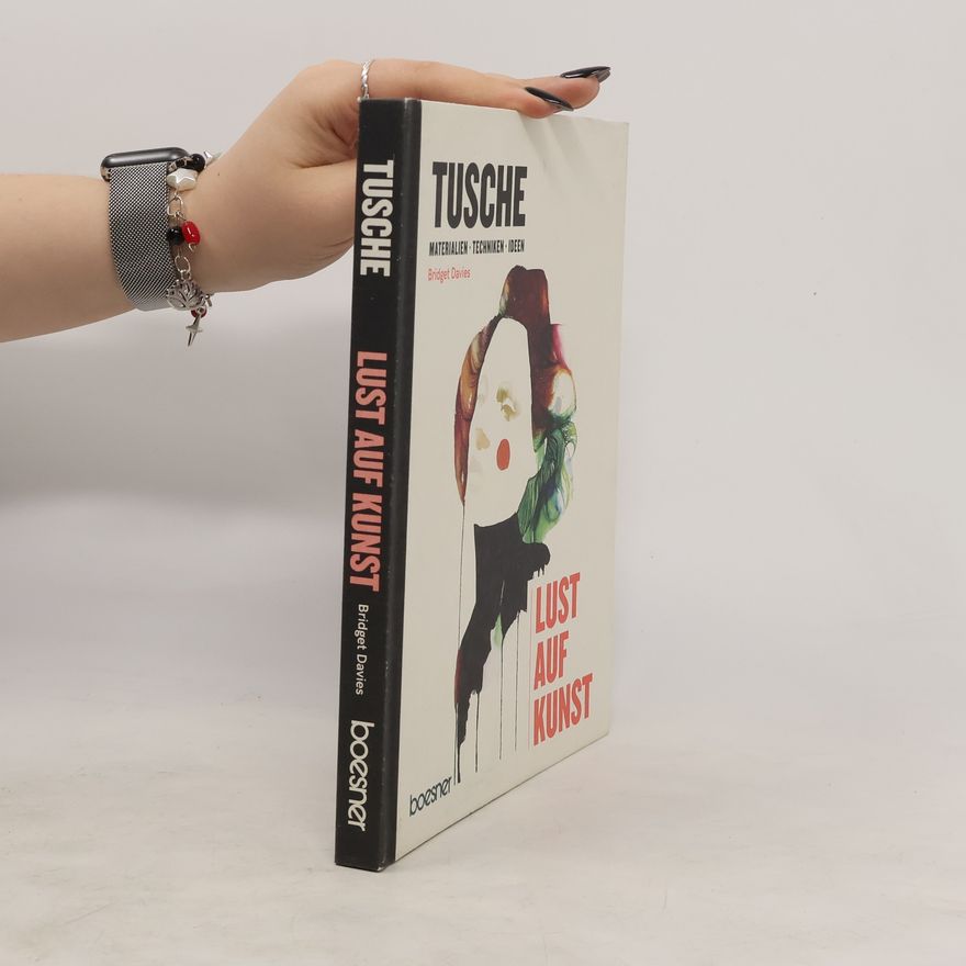 Bridget Davies Tusche. Lust auf Kunst