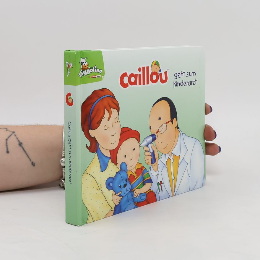 Autorenkollektiv Caillou geht zum Kinderarzt