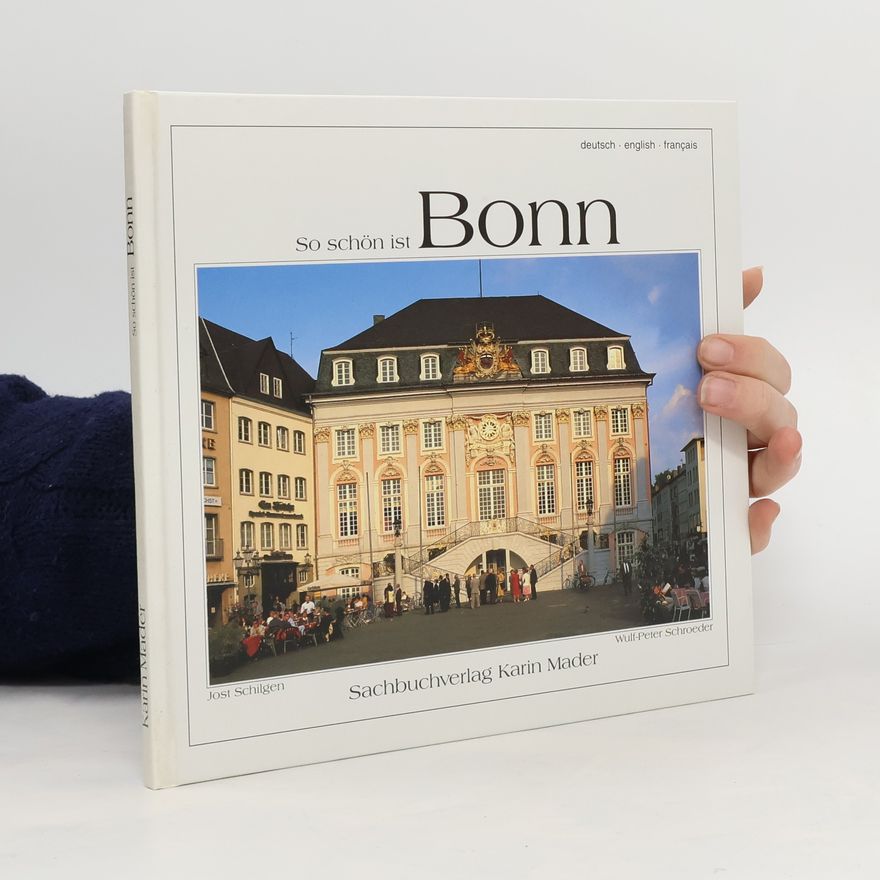 Jost Schilgen So schön ist Bonn