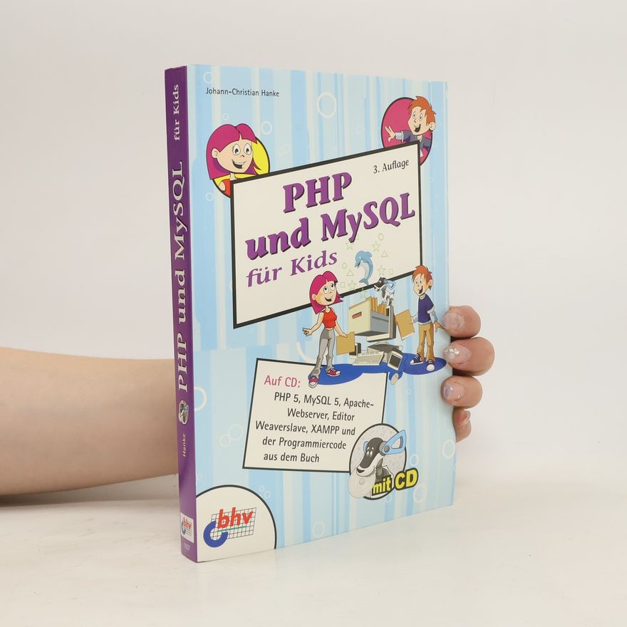 Johann Christian Hanke PHP und MySQL für Kids