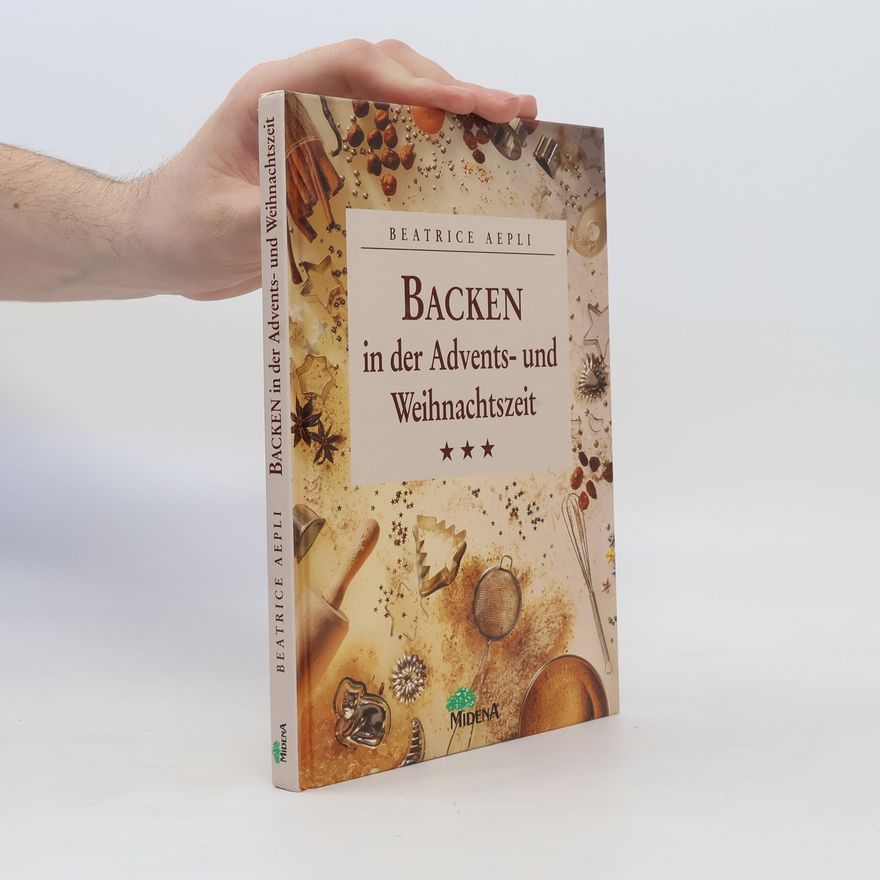 Beatrice Aepli Backen in der Advents- und Weihnachtszeit