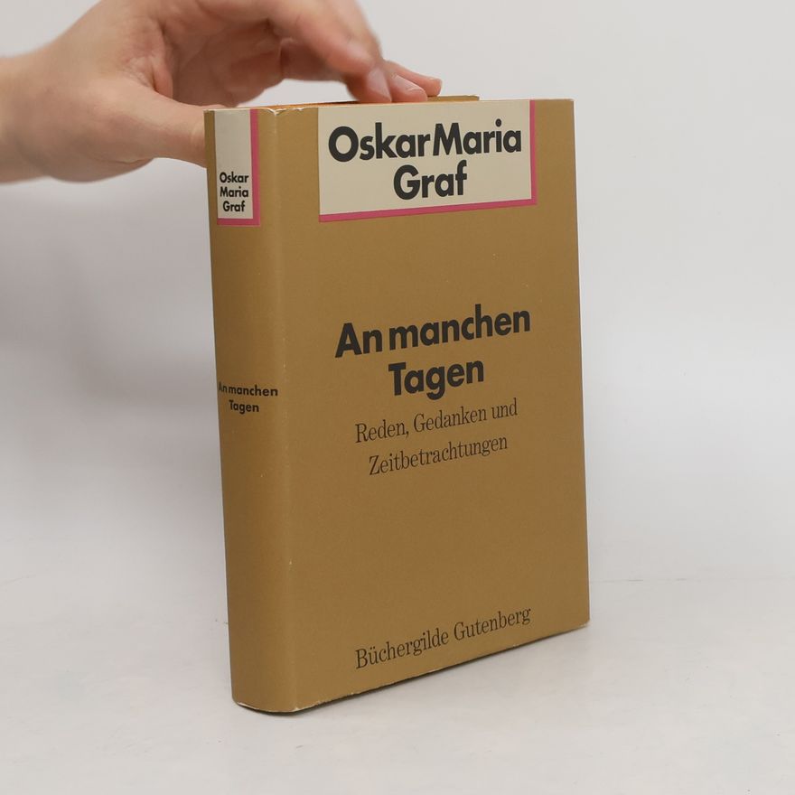 Oskar Maria Graf An manchen Tagen